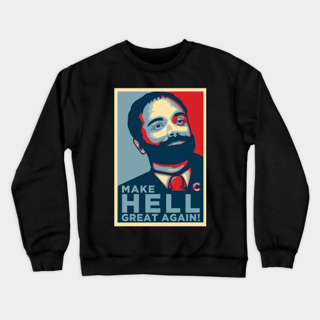 Make Hell Great Again Crewneck Sweatshirt by Dralin